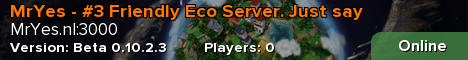 MrYes - #3 Friendly Eco Server. Just say